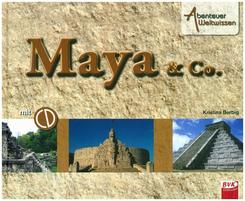 Abenteuer Weltwissen - Maya & Co (inkl. Hörspiel-CD)