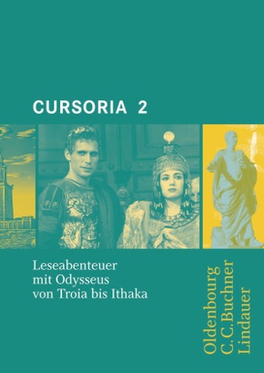 Cursoria 2: Mit Odysseus von Troia bis Ithaka