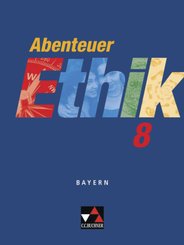 Abenteuer Ethik, Gymnasium Bayern: Abenteuer Ethik - Bayern 8