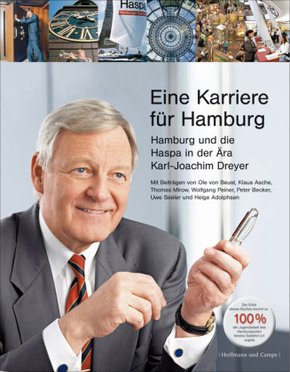 Eine Karriere für Hamburg - Hamburg und die Haspa in der Ära Karl-Joachim Dreyer