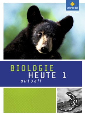 Biologie heute aktuell - Ausgabe 2011 für Realschulen in Nordrhein-Westfalen