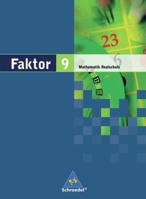 Faktor - Mathematik für Realschulen in Niedersachsen, Bremen, Hamburg und Schleswig-Holstein - Ausgabe 2005