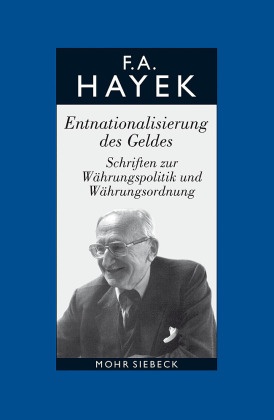 Gesammelte Schriften in deutscher Sprache: Entnationalisierung des Geldes; Abt.A