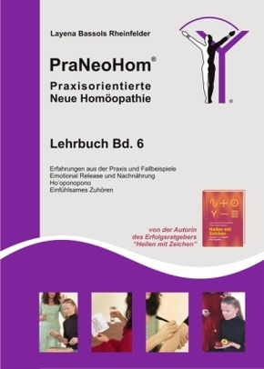 PraNeoHom, Praxisorientierte Neue Homöopathie: Erfahrungen aus der Praxis und Fallbeispiele, Emotional Release, Einfühlsames Zuhören; Bd.6