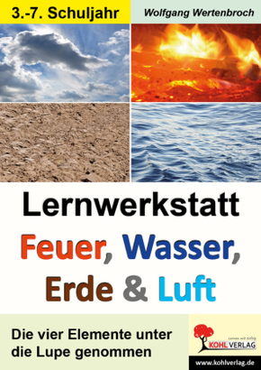 Lernwerkstatt Feuer, Wasser, Erde und Luft