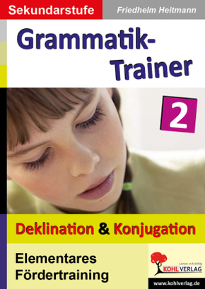 Kohls Grammatik-Trainer: Deklination & Konjugation