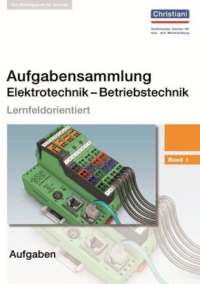 Aufgabensammlung Elektrotechnik - Betriebstechnik - Bd.1