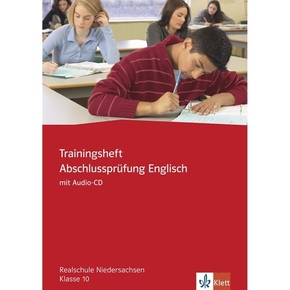 Trainingsheft Abschlussprüfung Englisch. Realschule Niedersachsen, m. 1 Audio-CD