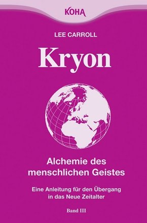 Kryon: Kryon, Kt, Bd.3 : Alchemie des menschlichen Geistes: Bd 3 (Broschiert)