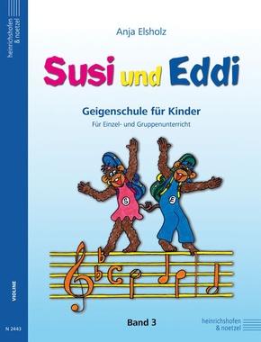 Susi und Eddi. Geigenschule für Kinder ab 5 Jahren. Für Einzel- und Gruppenunterricht / Susi und Eddi (Band 3) - Bd.3