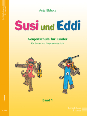 Susi und Eddi. Geigenschule für Kinder ab 5 Jahren. Für Einzel- und Gruppenunterricht / Susi und Eddi. Geigenschule für - Bd.1