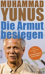 Muhammad Yunus - Die Armut besiegen