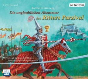 Die unglaublichen Abenteuer des Ritters Parzival, 2 Audio-CDs