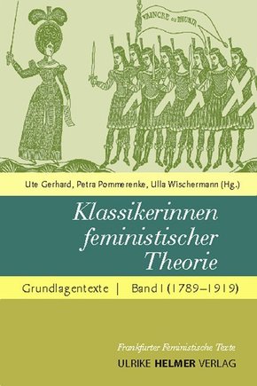 Klassikerinnen feministischer Theorie: Grundlagentexte 1789-1920