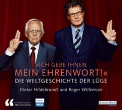 Ich gebe Ihnen mein Ehrenwort - Die Weltgeschichte der Lüge, 2 Audio-CDs