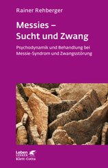 Messies - Sucht und Zwang (Leben Lernen, Bd. 206)