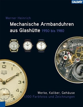 Mechanische Armbanduhren aus Glashütte 1950 bis 1980