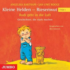 Kleine Helden - Riesenwut, Rudi geht in die Luft, Audio-CD - Folge.1