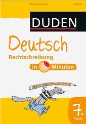 Duden - Deutsch in 15 Minuten; Rechtschreibung, 7. Klasse