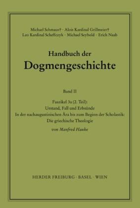 Handbuch der Dogmengeschichte / Bd II: Der trinitarische Gott - Die Schöpfung - Die Sünde / Urstand, Fall und Erbsünde