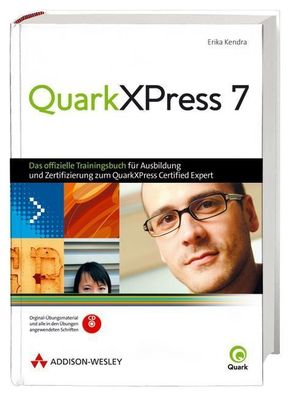 QuarkXPress 7 - Das offizielle Trainingsbuch
