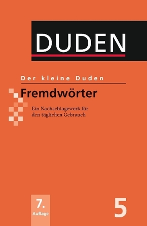 Der kleine Duden: Fremdwörter; Bd.5