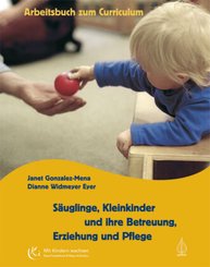 Säuglinge, Kleinkinder und ihre Betreuung, Erziehung und Pflege, Arbeitsbuch zum Curriculum