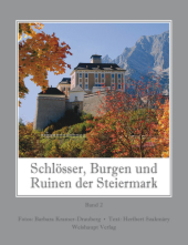 Schlösser, Burgen und Ruinen der Steiermark - Bd.2