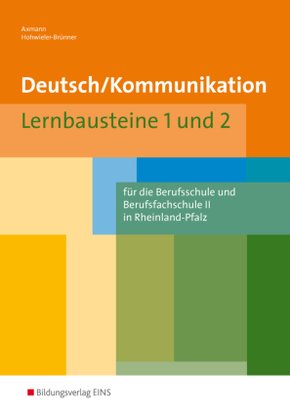 Deutsch / Kommunikation für die Berufsschule und Berufsfachschule II in Rheinland-Pfalz