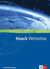 Haack Weltatlas. Ausgabe Baden-Württemberg Sekundarstufe I und II