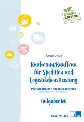 Kaufmann/Kauffrau für Spedition und Logistikdienstleistung, Prüfungstrainer Abschlussprüfung, 2 Bde.