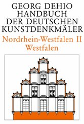 Georg Dehio: Dehio - Handbuch der deutschen Kunstdenkmäler: Nordrhein-Westfalen II - Tl.2