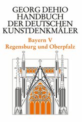 Georg Dehio: Dehio - Handbuch der deutschen Kunstdenkmäler: Bayern - Tl.5