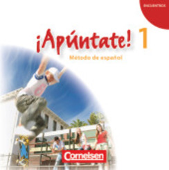¡Apúntate! - 2. Fremdsprache - Spanisch als 2. Fremdsprache - Ausgabe 2008 - Band 1