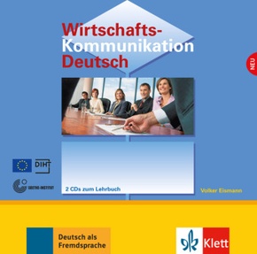 Wirtschaftskommunikation Deutsch: 2 Audio-CDs zum Lehrbuch