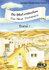 Die Bibel entdecken: Das Neue Testament Band 1 - Bd.1