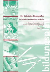 Der Sächsische Bildungsplan - Ein Leitfaden für pädagogische Fachkräfte