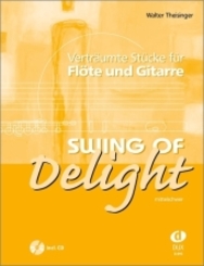 Swing Of Delight, für Flöte und Gitarre, Spielpartitur u. Einzelstimme, m. Audio-CD