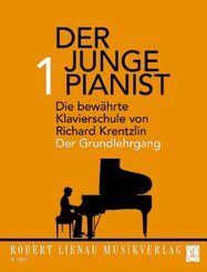 Der junge Pianist: Der Grundlehrgang; Bd.1