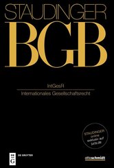 J. von Staudingers Kommentar zum Bürgerlichen Gesetzbuch mit Einführungsgesetz und Nebengesetzen. Einführungsgesetz zum: IntGesR