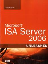 Microsoft ISA Server 2006 Unleashed