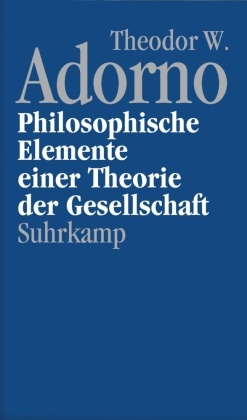 Nachgelassene Schriften: Philosophische Elemente einer Theorie der Gesellschaft; 4. Abt.: Vorlesungen