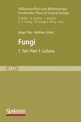 Süßwasserflora von Mitteleuropa, Bd. 21/1 Freshwater Flora of Central Europe, Vol. 21/1: Fungi - Tl.1