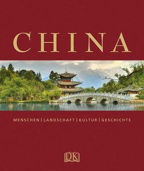 China - Menschen, Landschaft, Kultur, Geschichte