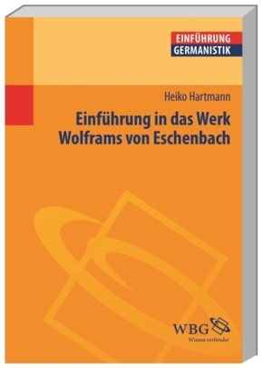 Einführung in das Werk Wolframs von Eschenbach