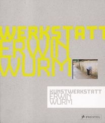 Kunstwerkstatt Erwin Wurm