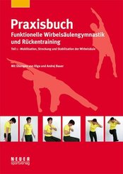 Praxisbuch funktionelle Wirbelsäulengymnastik und Rückentraining - Tl.1