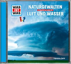 Naturgewalten / Luft und Wasser, Audio-CD - Was ist was Hörspiele