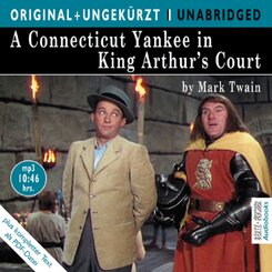 A Connecticut Yankee in King Arthur's Court, 1 MP3-CD - Ein Yankee am Hofe des König Artus, MP3-CD, englische Version