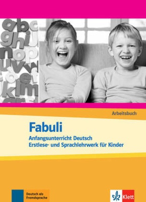 Fabuli, Anfangsunterricht Deutsch: Arbeitsbuch